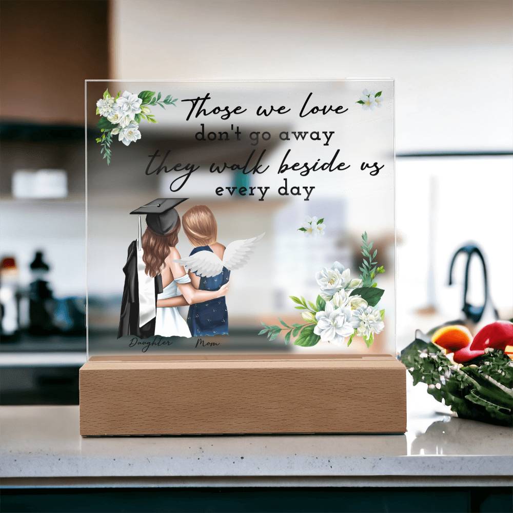 Those We Love Acrylic Square Plaque - Graduation Gift