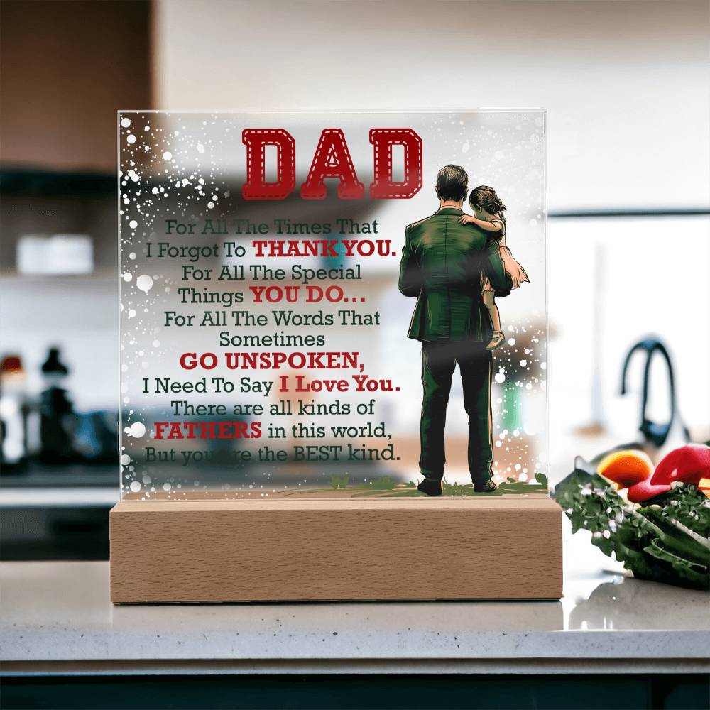 Dad, For All The Times — Acrylic Square Plaque