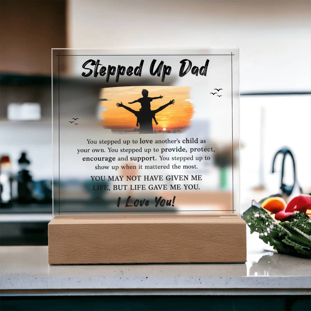 Stepped Up Dad Acrylic Square Plaque - Father's Day Gift for Bonus Dad