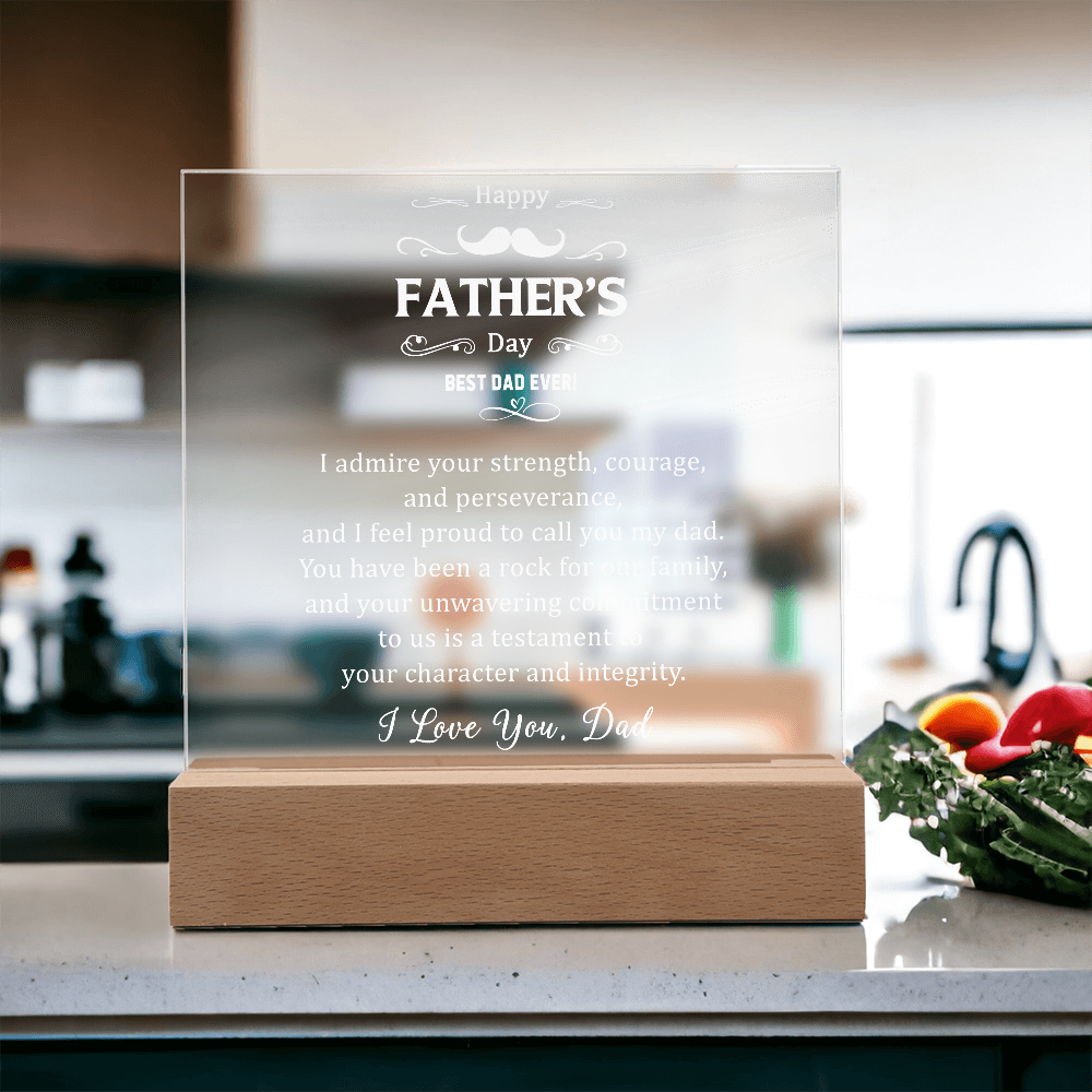 I Admire Your Strength Courage Acrylic Square Plaque - Father's Day Gift for Dad