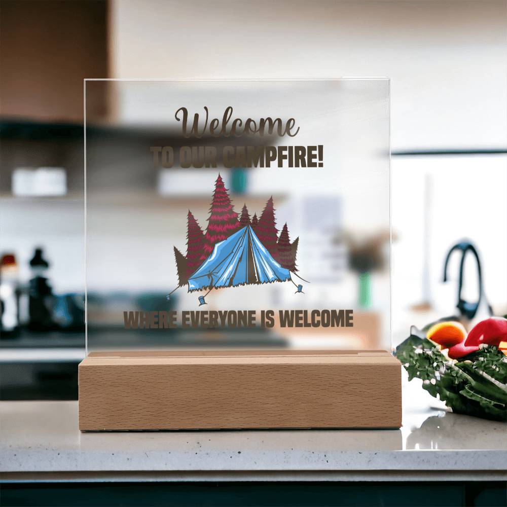 Welcome To Our Campfire, Where Everyone Is Welcome