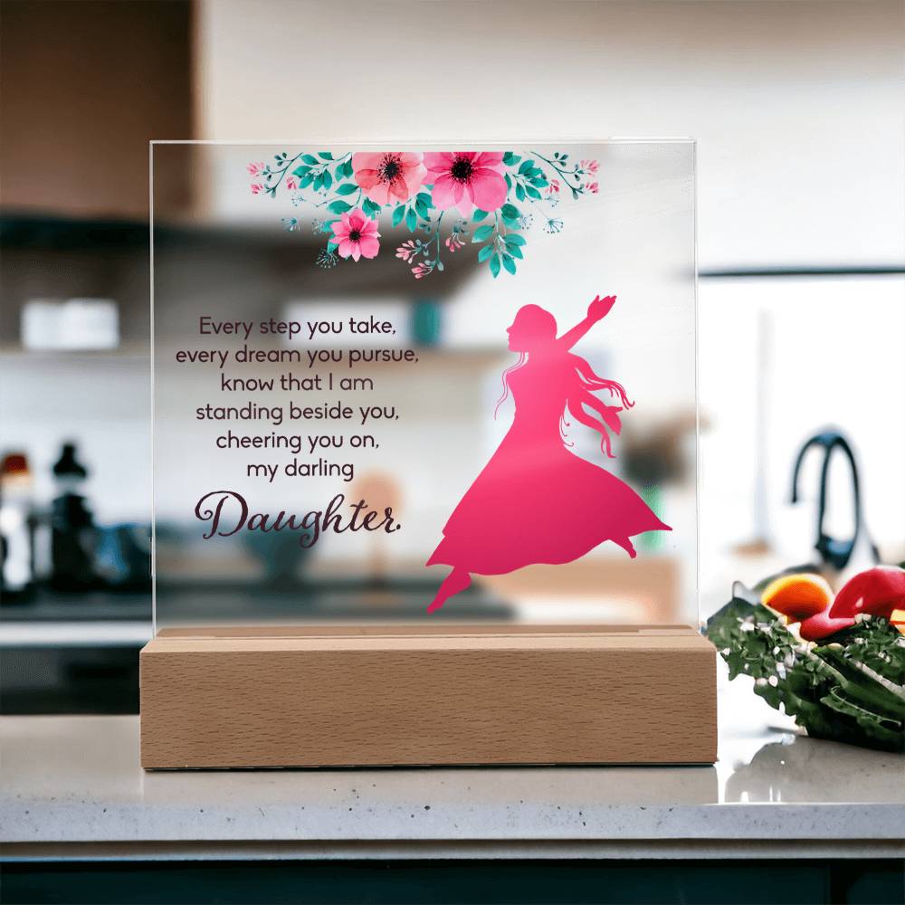 Every Step You Take Acrylic Square Plaque - Graduation Gift for Daughter