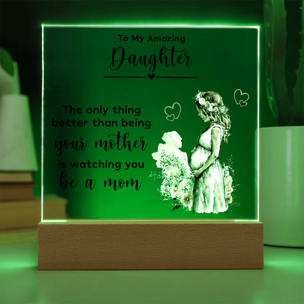 To My Amazing Daughter Acrylic Square Plaque - New Mom Gift