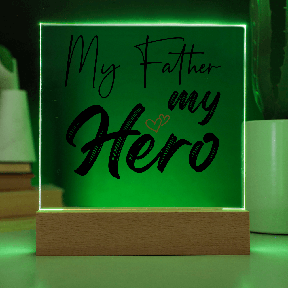 My Father, My Hero — Acrylic Square Plaque