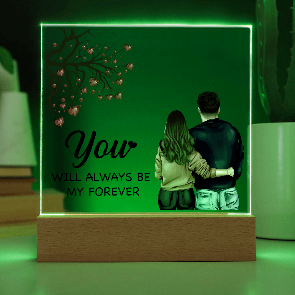 You Will Always Be My Forever Acrylic Square Plaque - Anniversary Gift