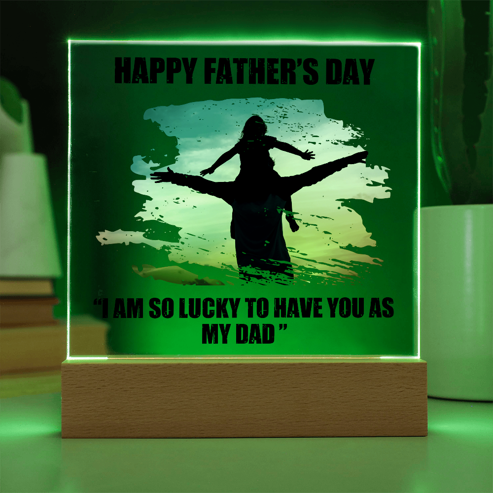 Lucky To Have You As My Dad Acrylic Square Plaque - Father's Day Gift for Dad