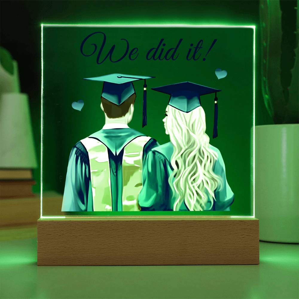 We Did It Acrylic Square Plaque - Graduation Gift