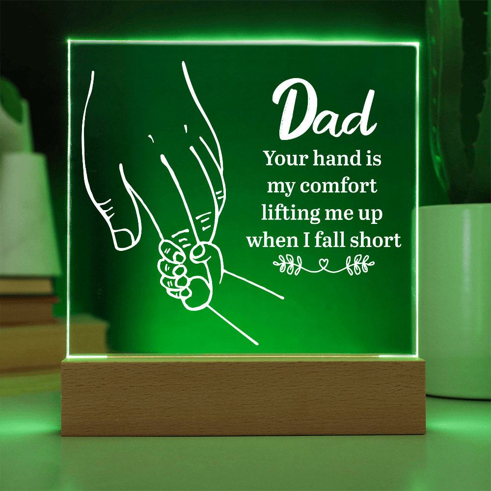 Dad Your Hand Is My Comfort Acrylic Square Plaque - Father's Day Gift for Dad