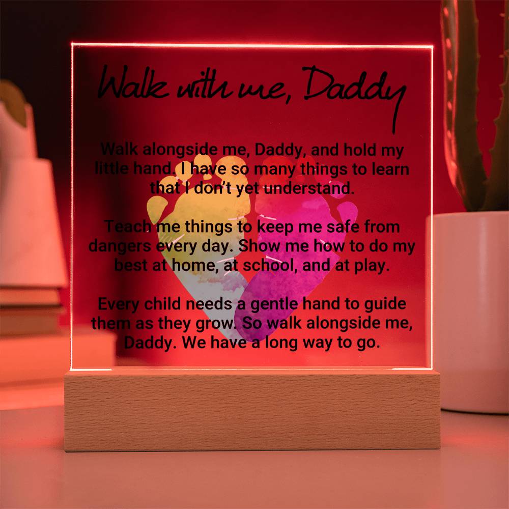 Walk With Me Daddy Acrylic Square Plaque - Father's Day Gift for Dad