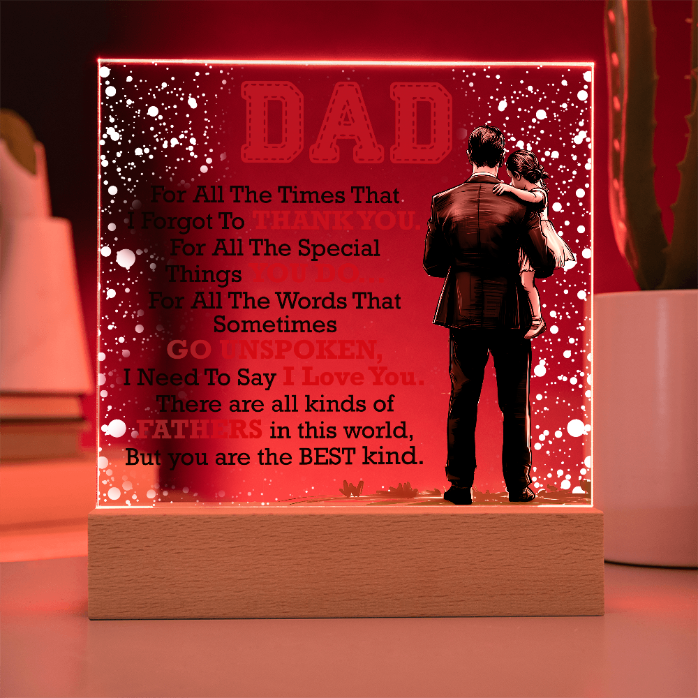 Dad, For All The Times — Acrylic Square Plaque