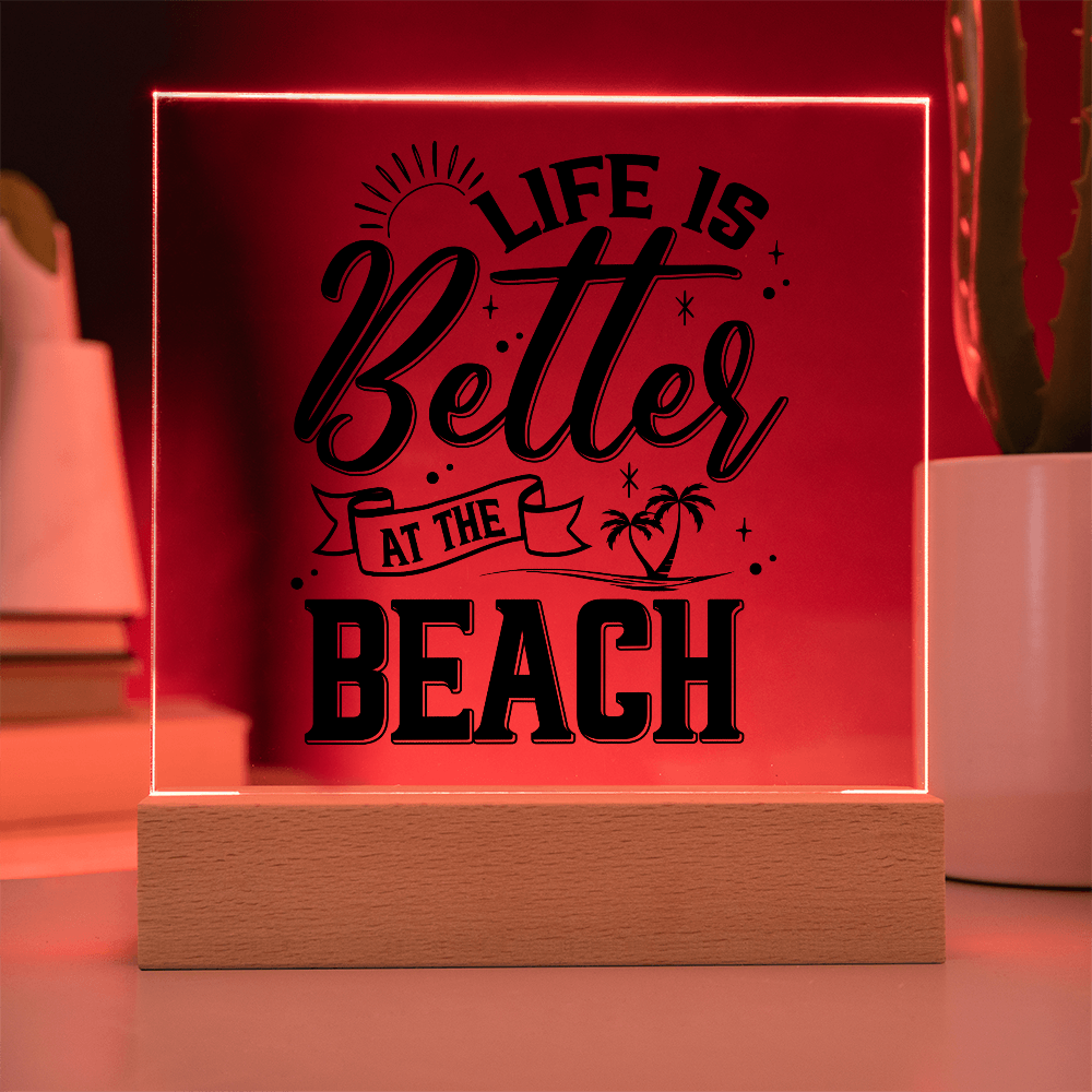 Life Is Better At The Beach Acrylic Square Plaque - Beach Home Decor Gift