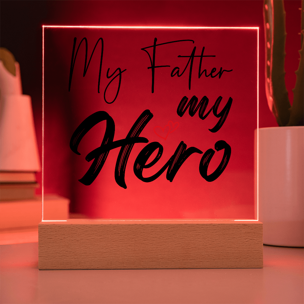 My Father, My Hero — Acrylic Square Plaque