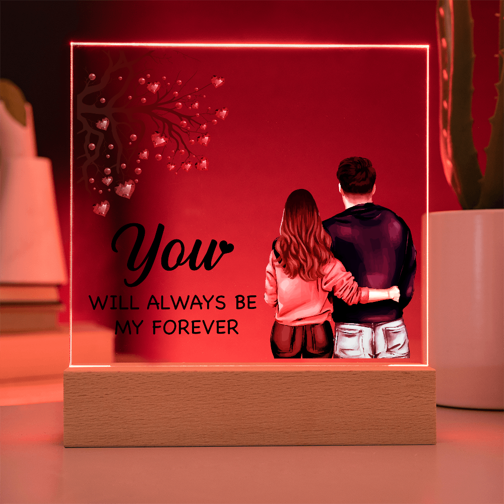 You Will Always Be My Forever Acrylic Square Plaque - Anniversary Gift