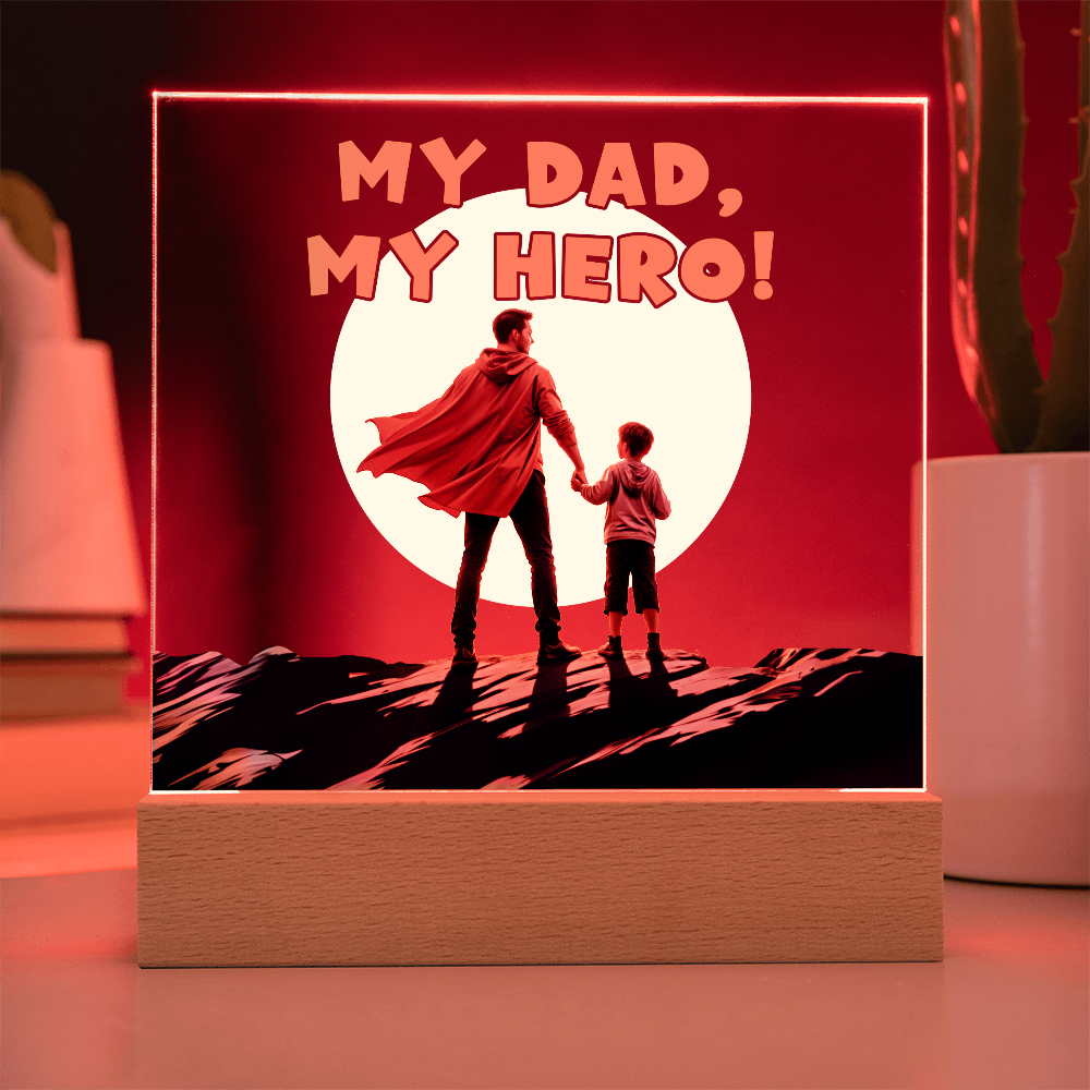 My Dad, My Hero — Acrylic Square Plaque
