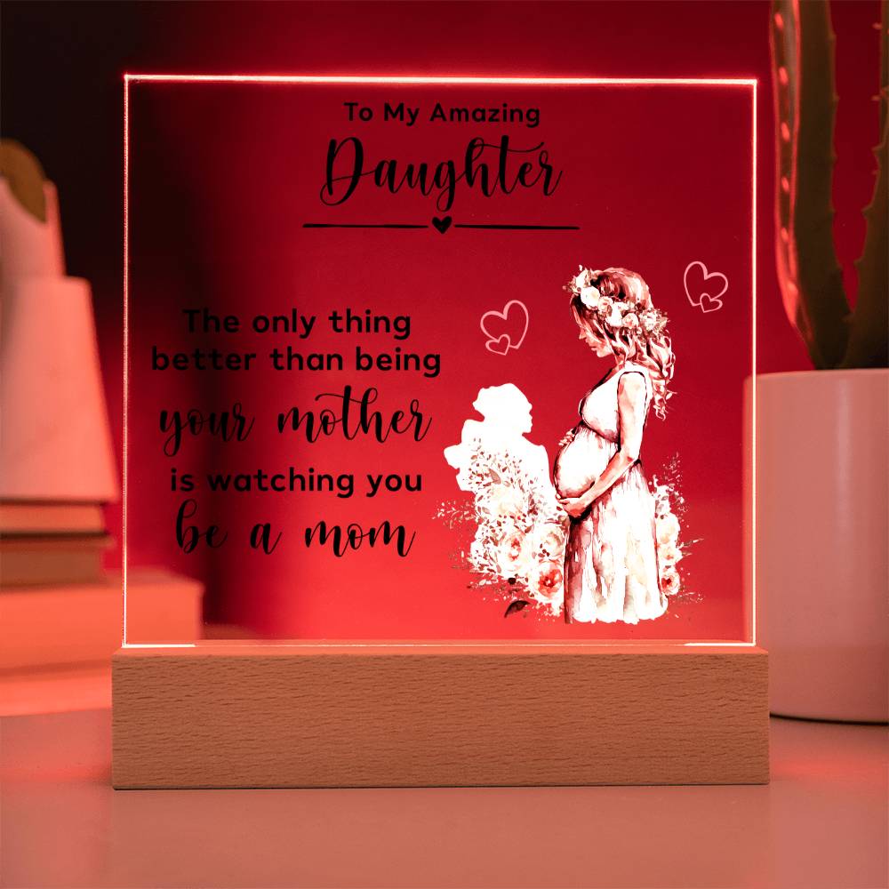To My Amazing Daughter Acrylic Square Plaque - New Mom Gift