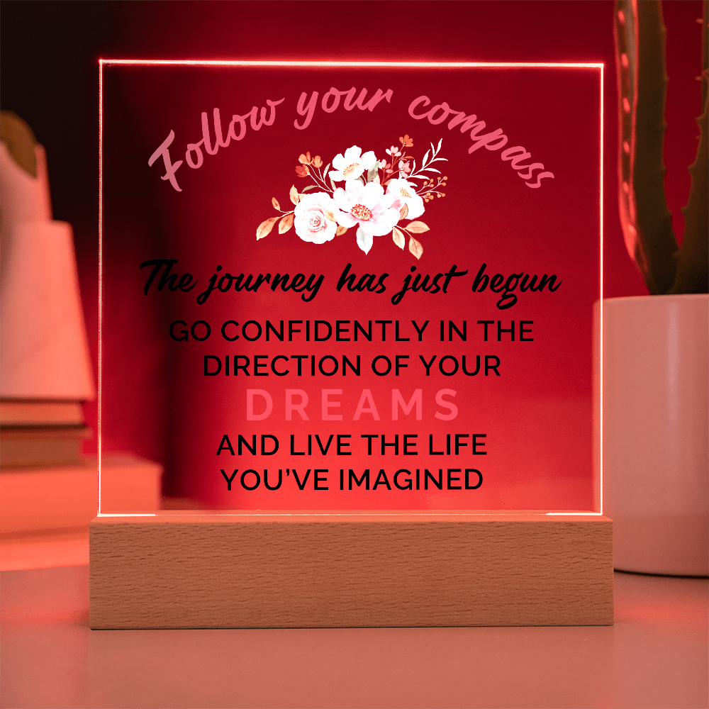 Follow Your Compass Acrylic Square Plaque - Graduation Gift