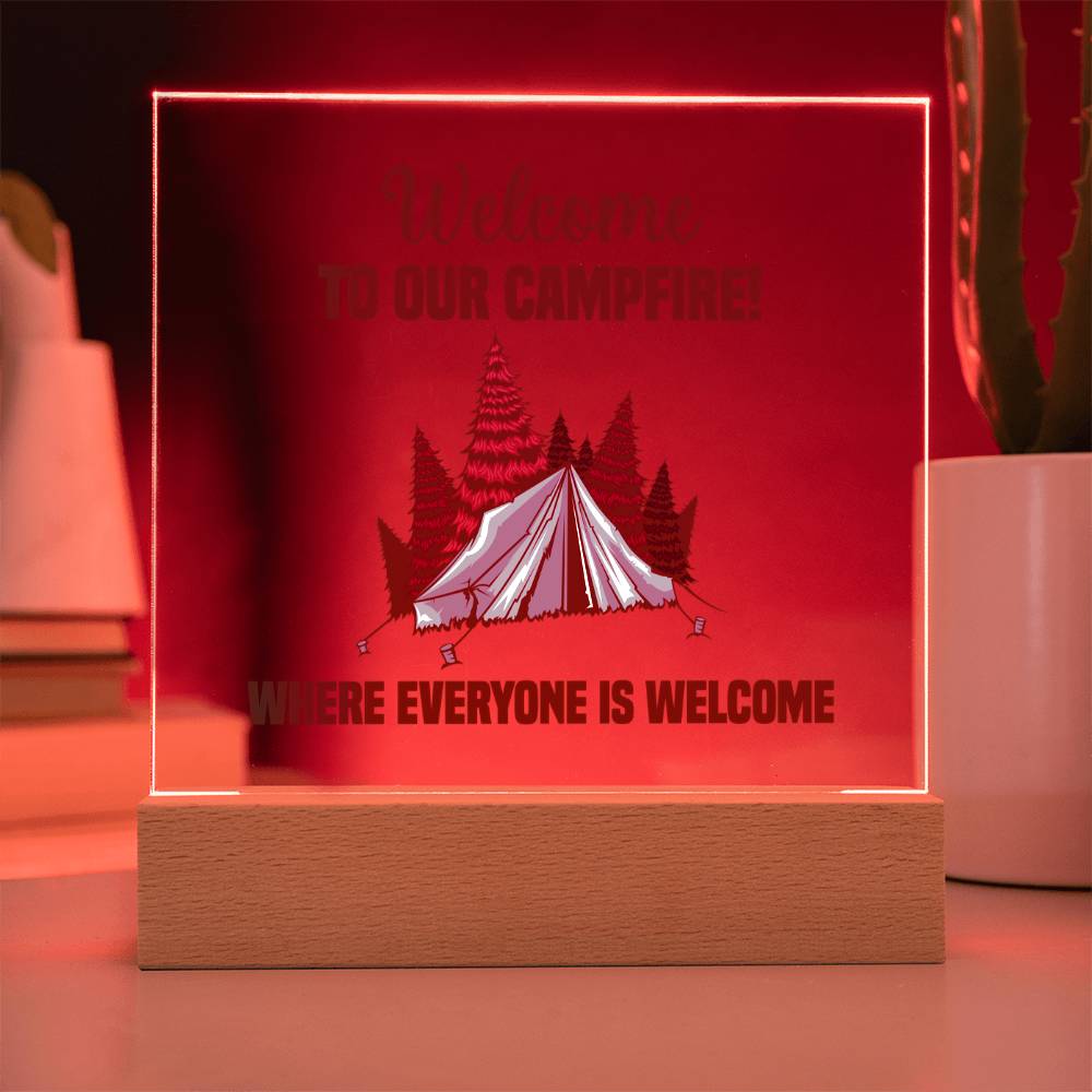 Welcome To Our Campfire, Where Everyone Is Welcome