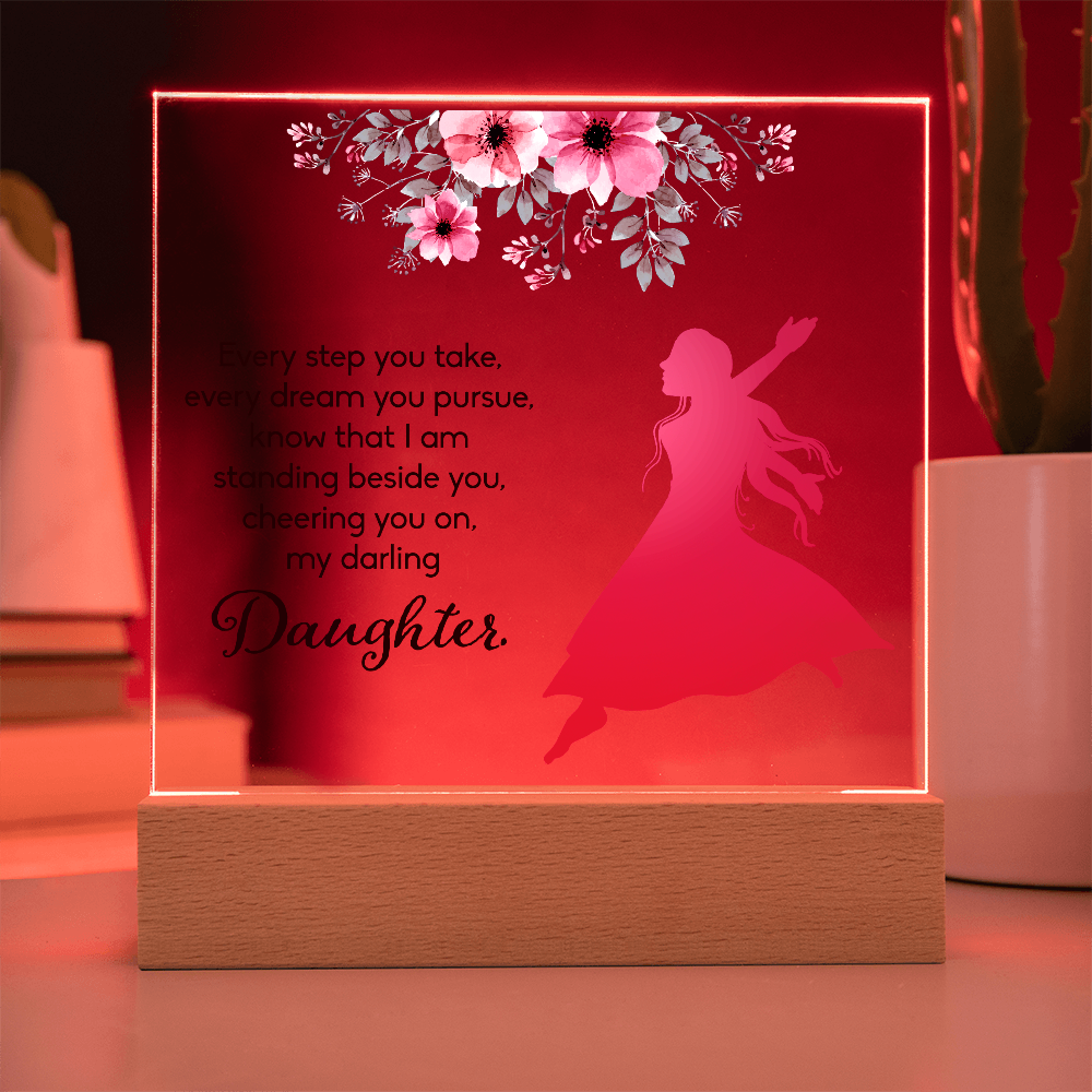 Every Step You Take Acrylic Square Plaque - Graduation Gift for Daughter