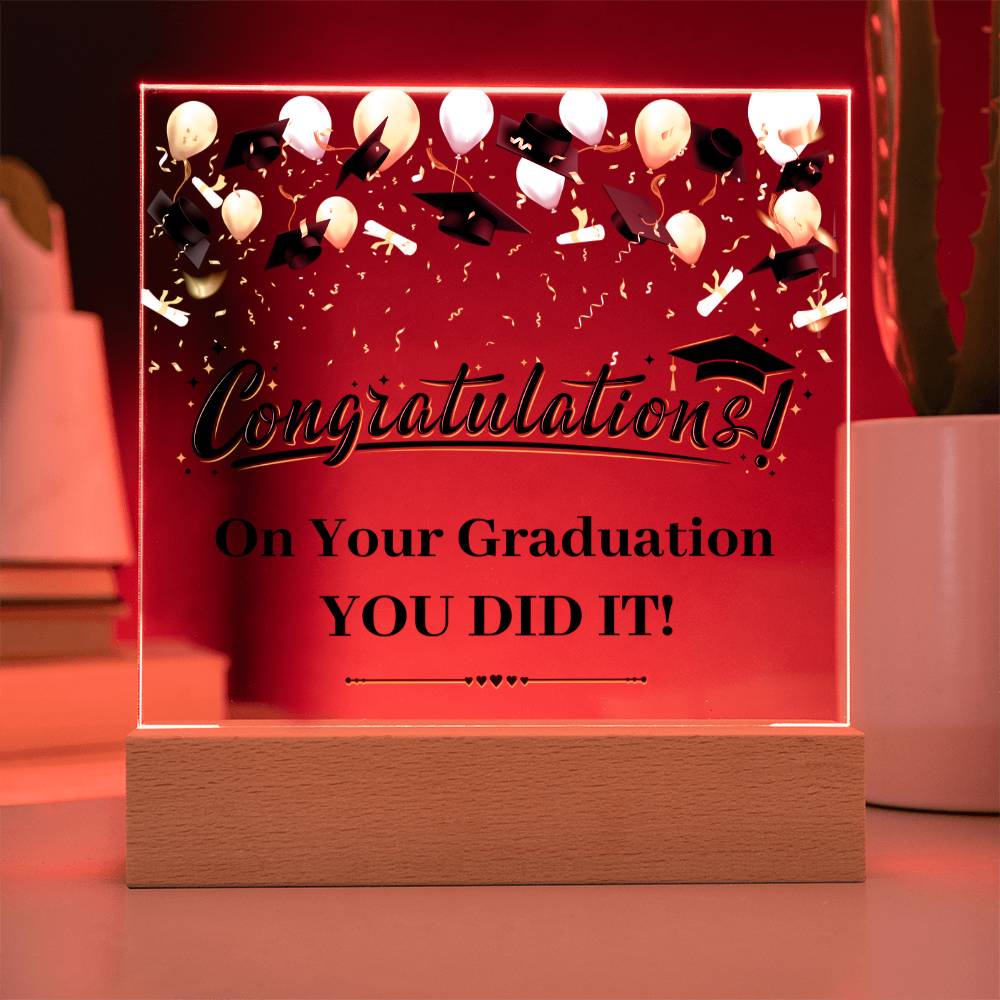 Congratulations You Did It Acrylic Square Plaque - Graduation Gift