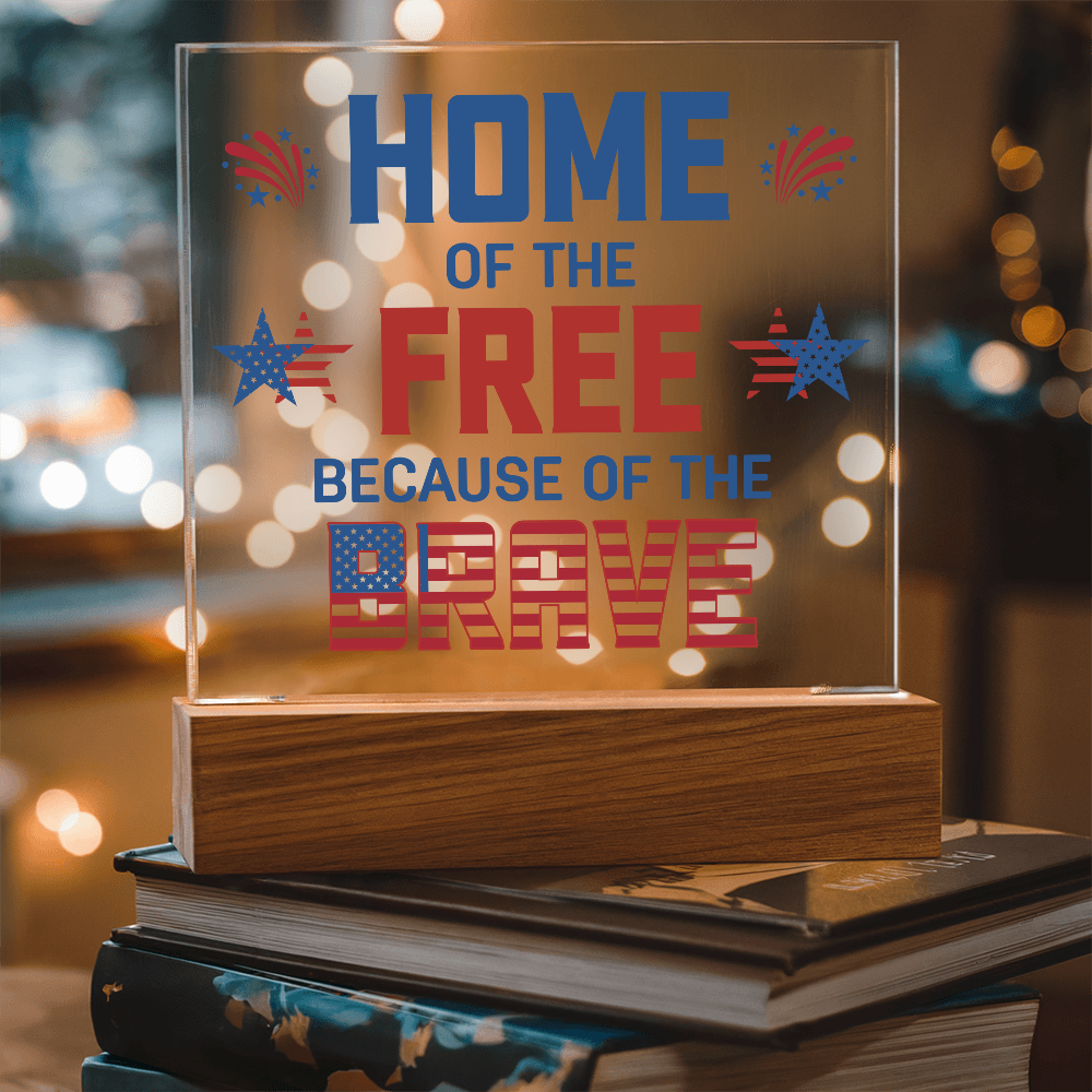 Home Of The Free Acrylic Square Plaque - Patriotic Home Decor Gift