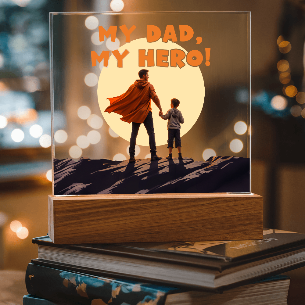 My Dad, My Hero — Acrylic Square Plaque