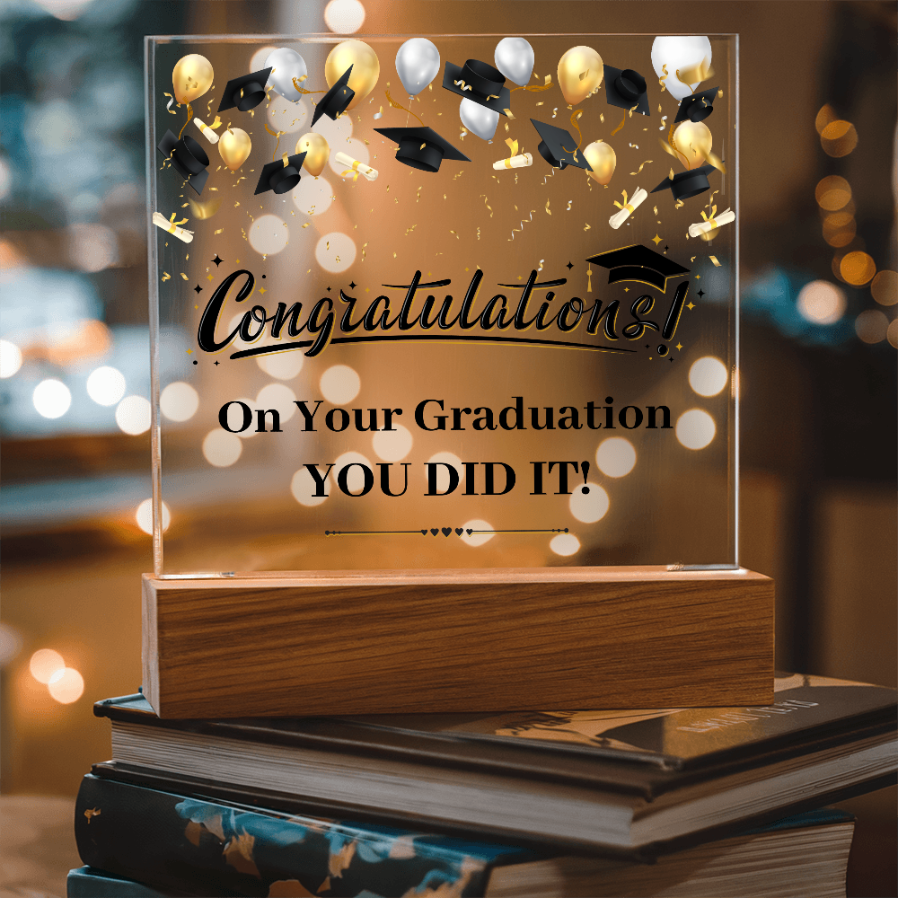 Congratulations You Did It Acrylic Square Plaque - Graduation Gift