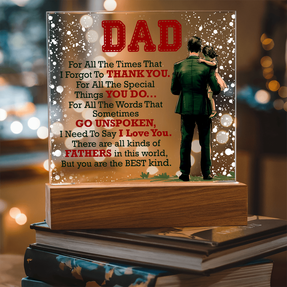 Dad, For All The Times — Acrylic Square Plaque