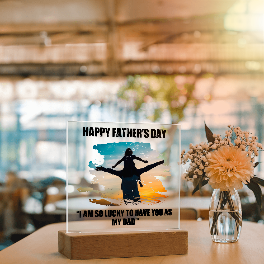 Lucky To Have You As My Dad Acrylic Square Plaque - Father's Day Gift for Dad