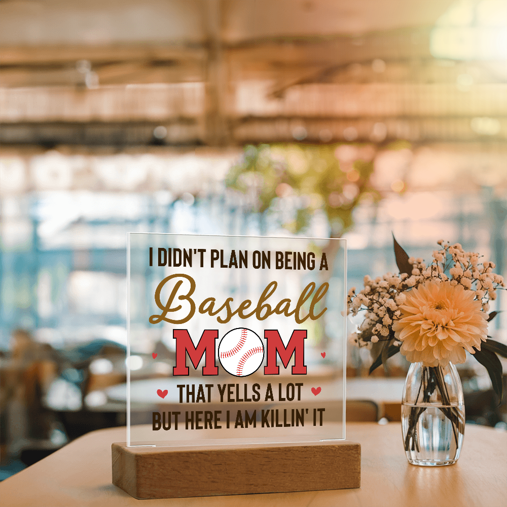 I Didn't Plan On Being A Baseball Mom Acrylic Square Plaque - Mother's Day Gift