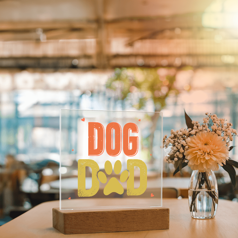 Dog Dad Acrylic Square Plaque - Gift for Dog Lovers