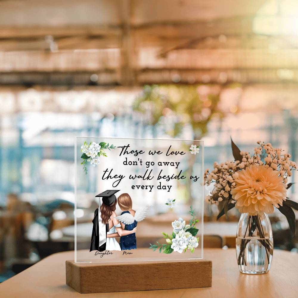 Those We Love Acrylic Square Plaque - Graduation Gift