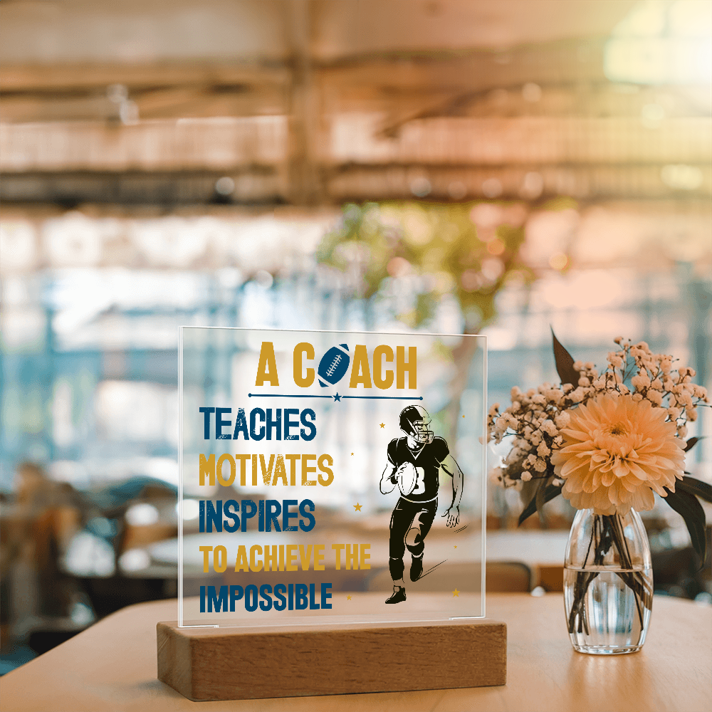 A Coach Teaches Motivates Inspires To Achieve Acrylic Square Plaque - Gift for Coach