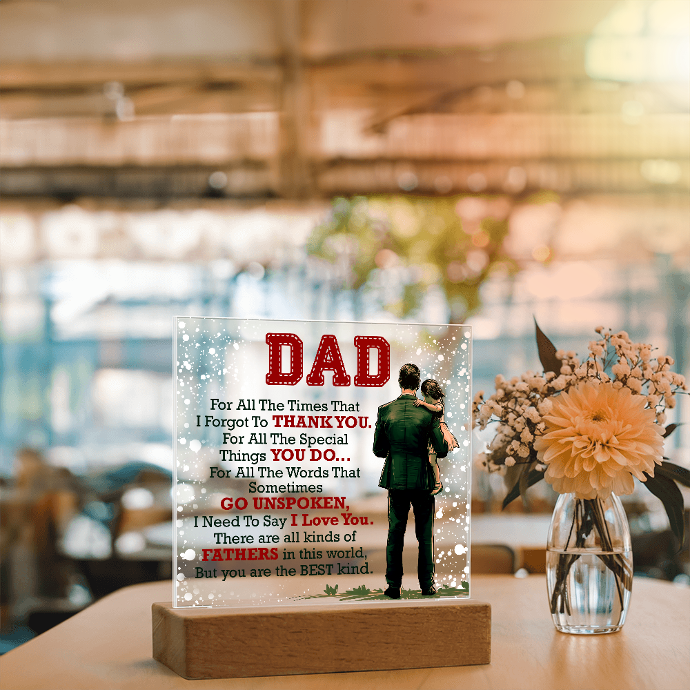 Dad, For All The Times — Acrylic Square Plaque