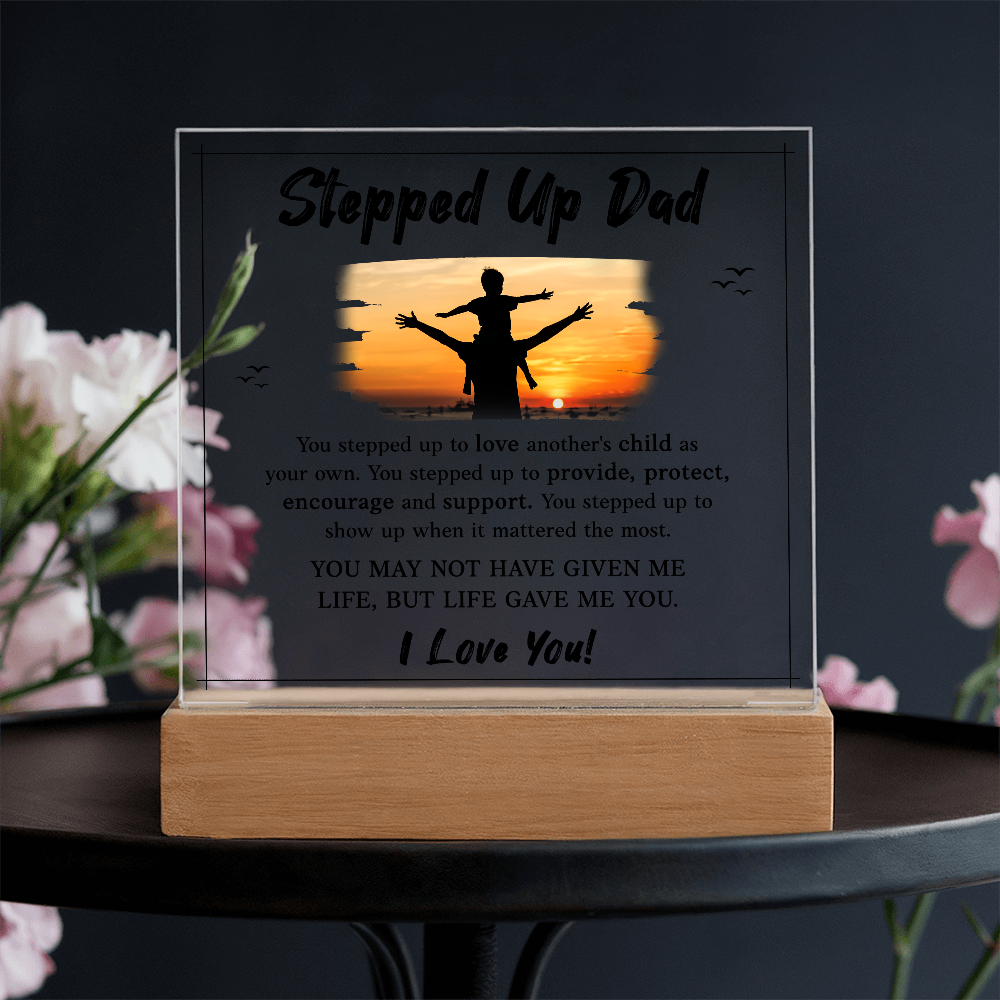 Stepped Up Dad Acrylic Square Plaque - Father's Day Gift for Bonus Dad