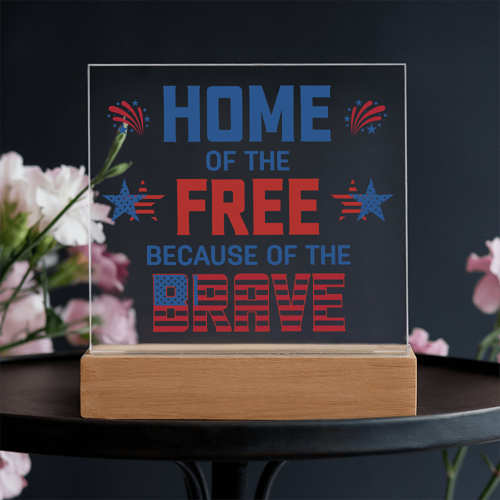 Home Of The Free Acrylic Square Plaque - Patriotic Home Decor Gift