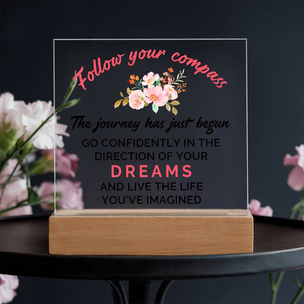 Follow Your Compass Acrylic Square Plaque - Graduation Gift