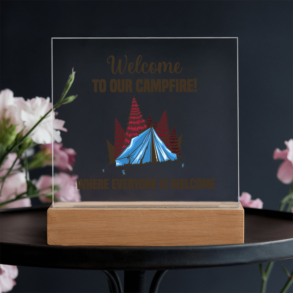 Welcome To Our Campfire, Where Everyone Is Welcome