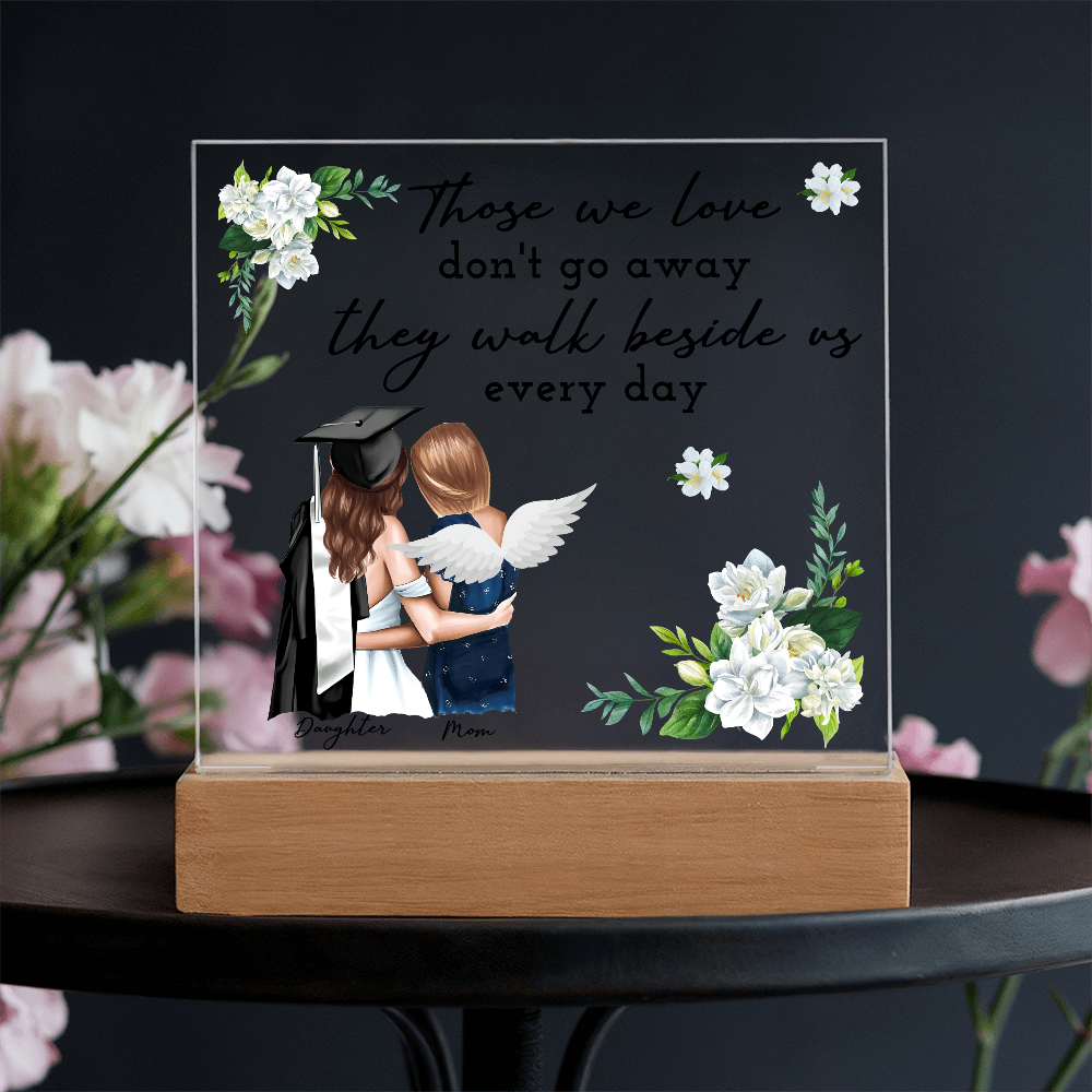 Those We Love Acrylic Square Plaque - Graduation Gift
