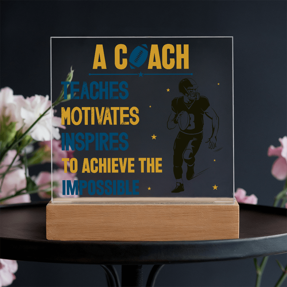 A Coach Teaches Motivates Inspires To Achieve Acrylic Square Plaque - Gift for Coach