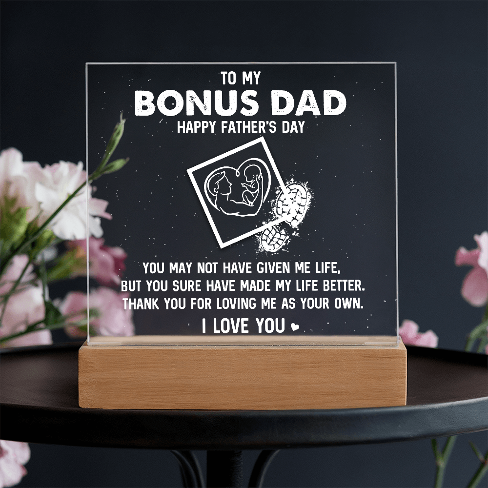 To My Bonus Dad Happy Father's Day Acrylic Square Plaque - Father's Day Gift for Bonus Dad