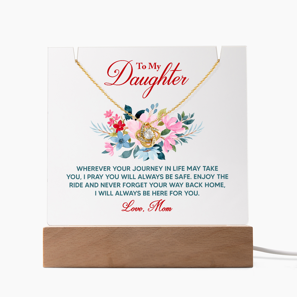To My Daughter Wherever Your Journey Keepsake Acrylic Plaque & Love Knot Necklace Bundle