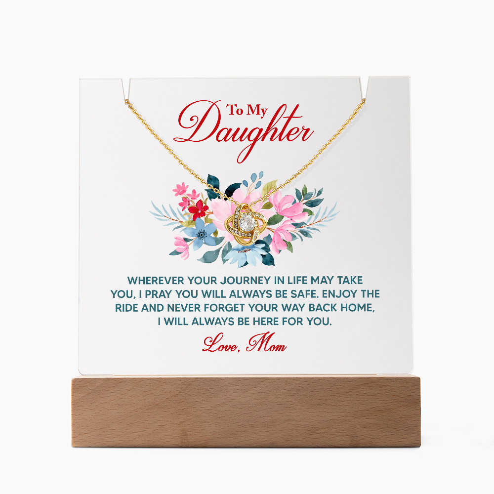 To My Daughter Wherever Your Journey Keepsake Acrylic Plaque & Love Knot Necklace Bundle