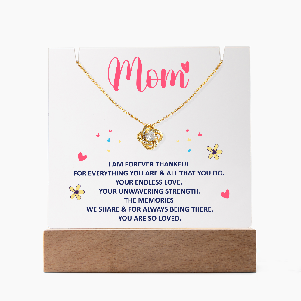 Mom I Am Forever Thankful Keepsake Acrylic Plaque & Love Knot Necklace Bundle