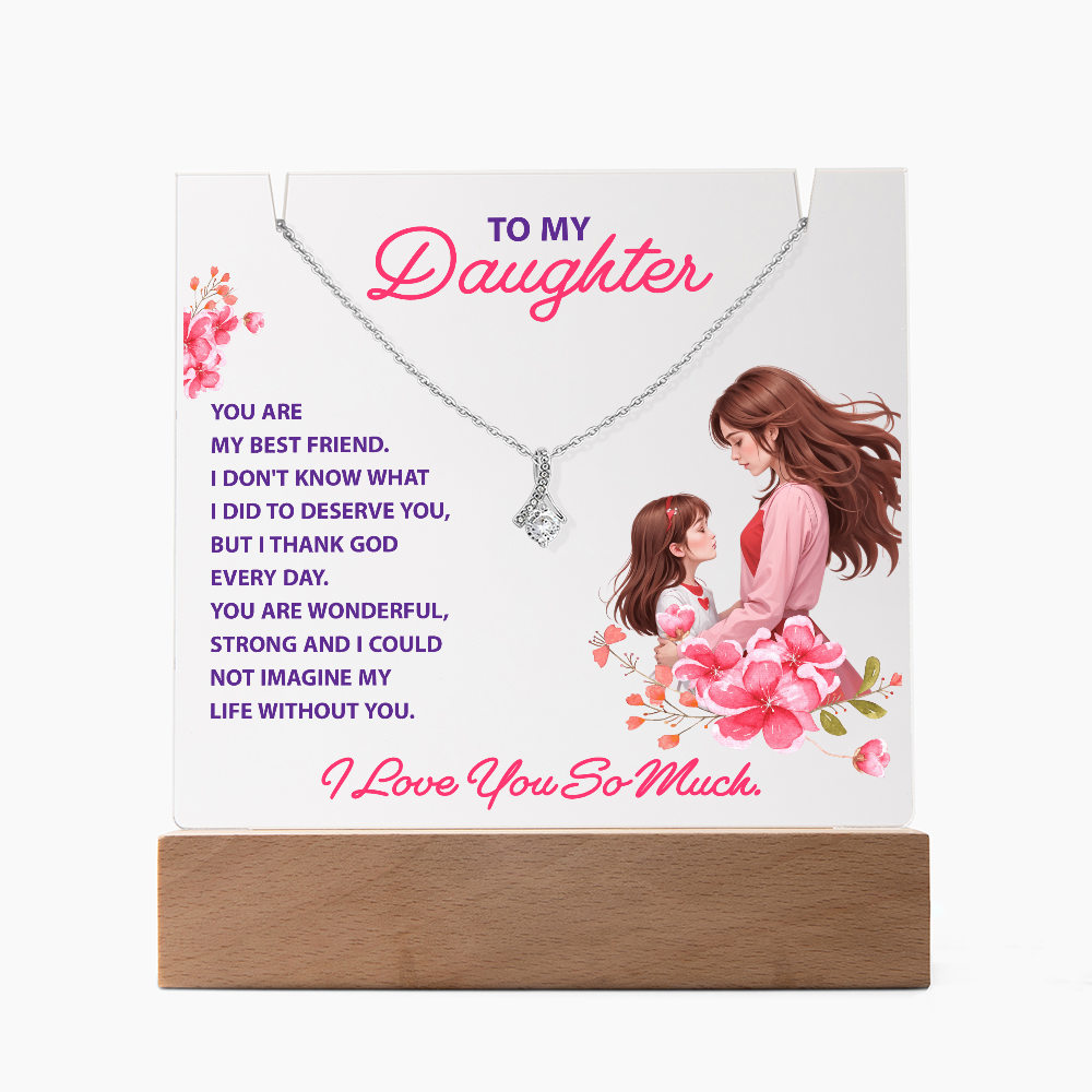 To My Daughter You Are My Best Friend Keepsake Acrylic Plaque & Alluring Beauty Necklace Bundle