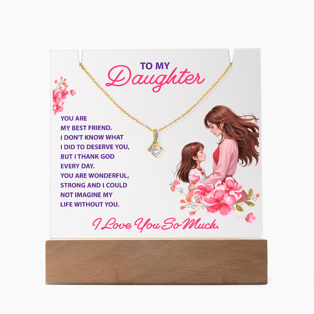 To My Daughter You Are My Best Friend Keepsake Acrylic Plaque & Alluring Beauty Necklace Bundle