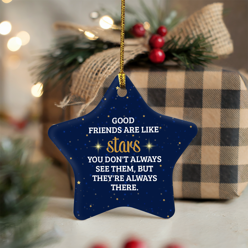 Good Friends Are Like Stars High Gloss Star Ornament