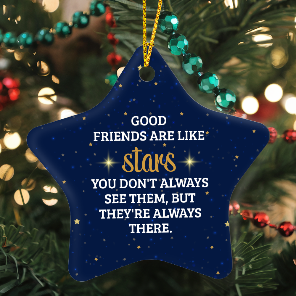 Good Friends Are Like Stars High Gloss Star Ornament