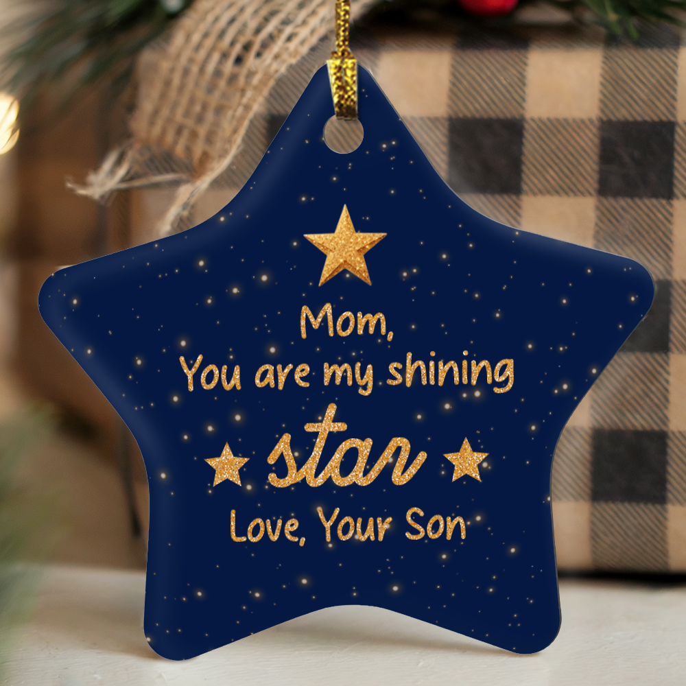 Mom You Are My Shining Star High Gloss Star Ornament