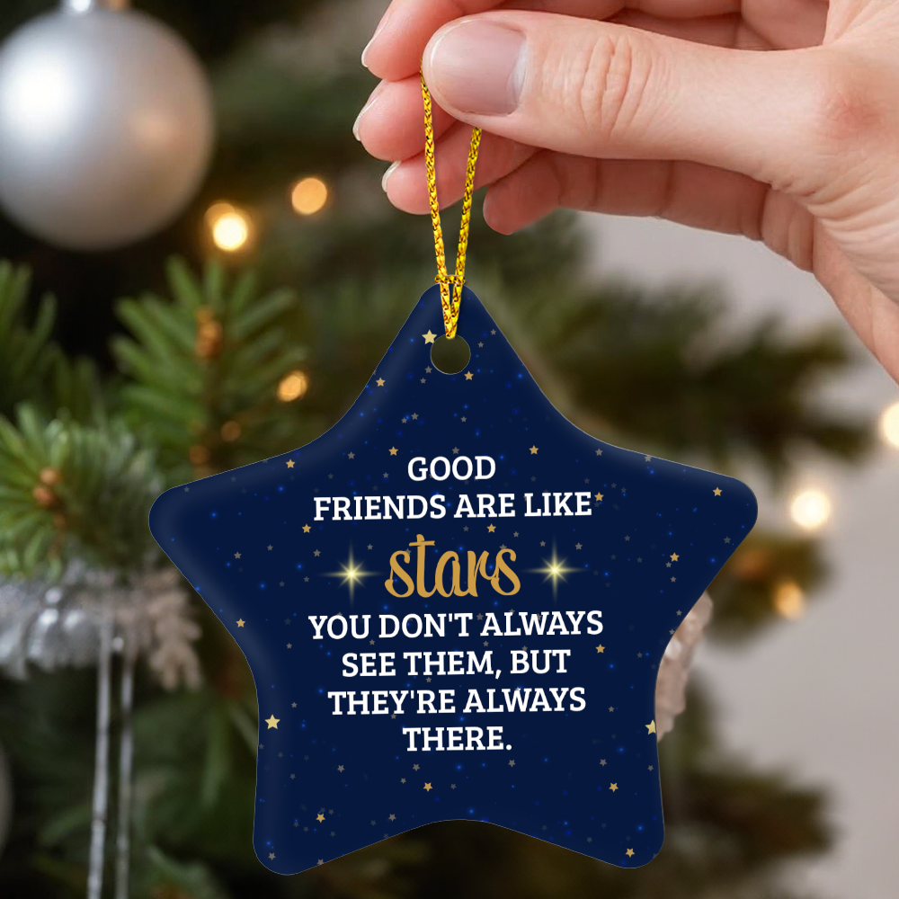 Good Friends Are Like Stars High Gloss Star Ornament