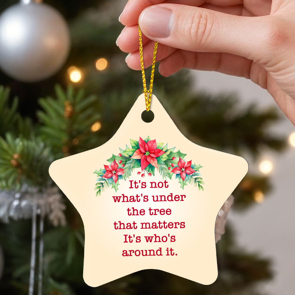 It's Not What's Under The Tree High Gloss Star Ornament